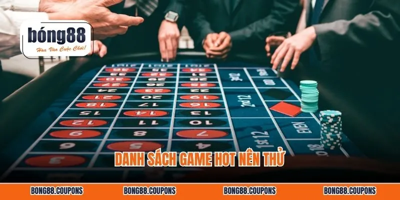 Danh sách game hot nên thử