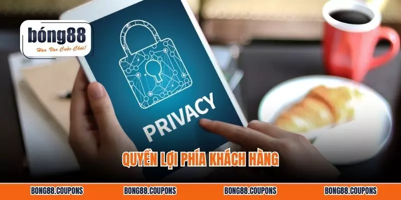 Quyền lợi phía khách hàng