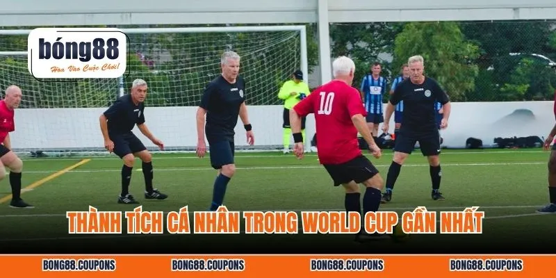 Thành tích cá nhân trong World Cup gần nhất 
